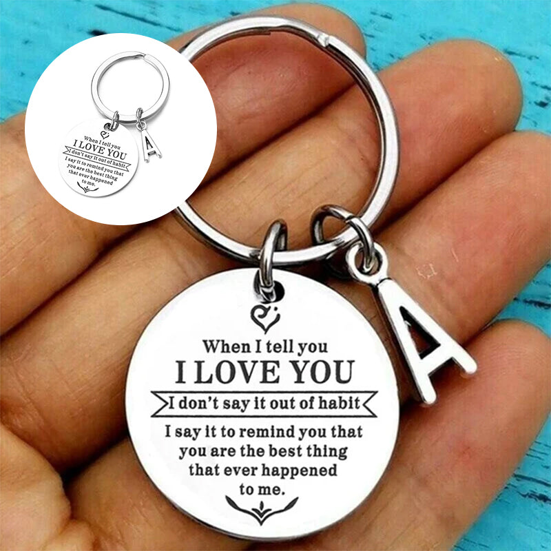 When I tell you I LOVE YOU Keychain